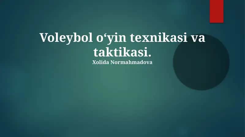 Voleybol o‘yin texnikasi va taktikasi