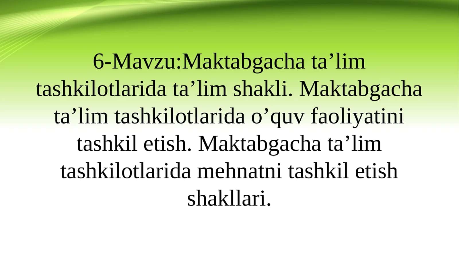 Maktabgacha ta’lim tashkilotlarida ta’lim shakli