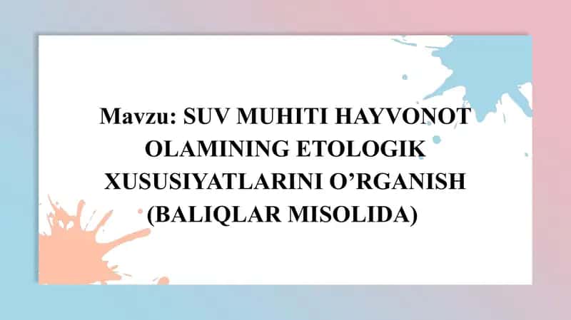 SUV Muhiti Hayvonot Olamining Etologik Xususiyatlarini O’rganish (Baliqlar Misolida)