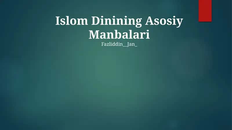 Islom Dinining Asosiy Manbalari