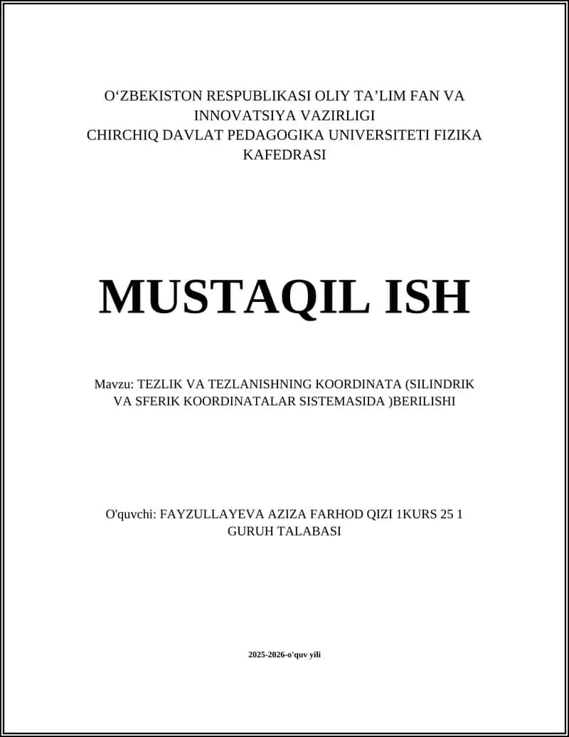 TEZLIK VA TEZLANISHNING KOORDINATA (SILINDRIK VA SFERIK KOORDINATALAR SISTEMASIDA )BERILISHI