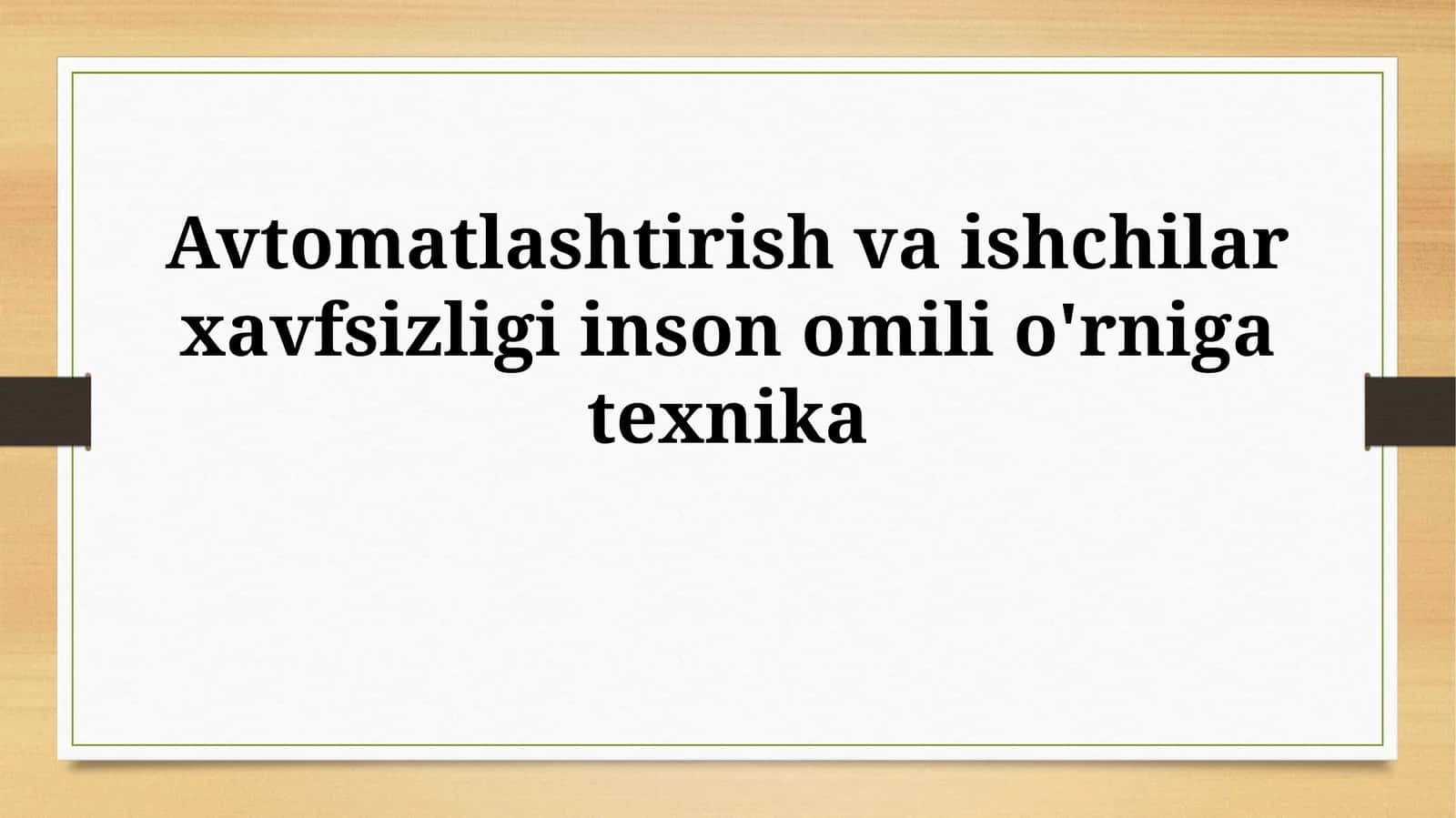 Avtomatlashtirish va ishchilar xavfsizligi inson omilio'rnigatexnika
