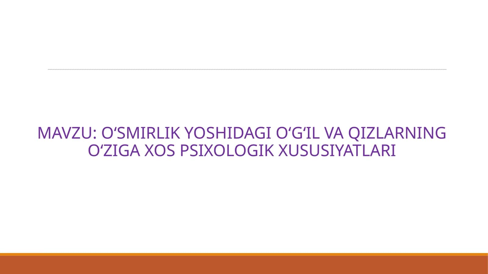 O‘SMIRLIK YOSHIDAGI O‘G‘IL VA QIZLARNING O‘ZIGA XOS PSIXOLOGIK XUSUSIYATLARI
