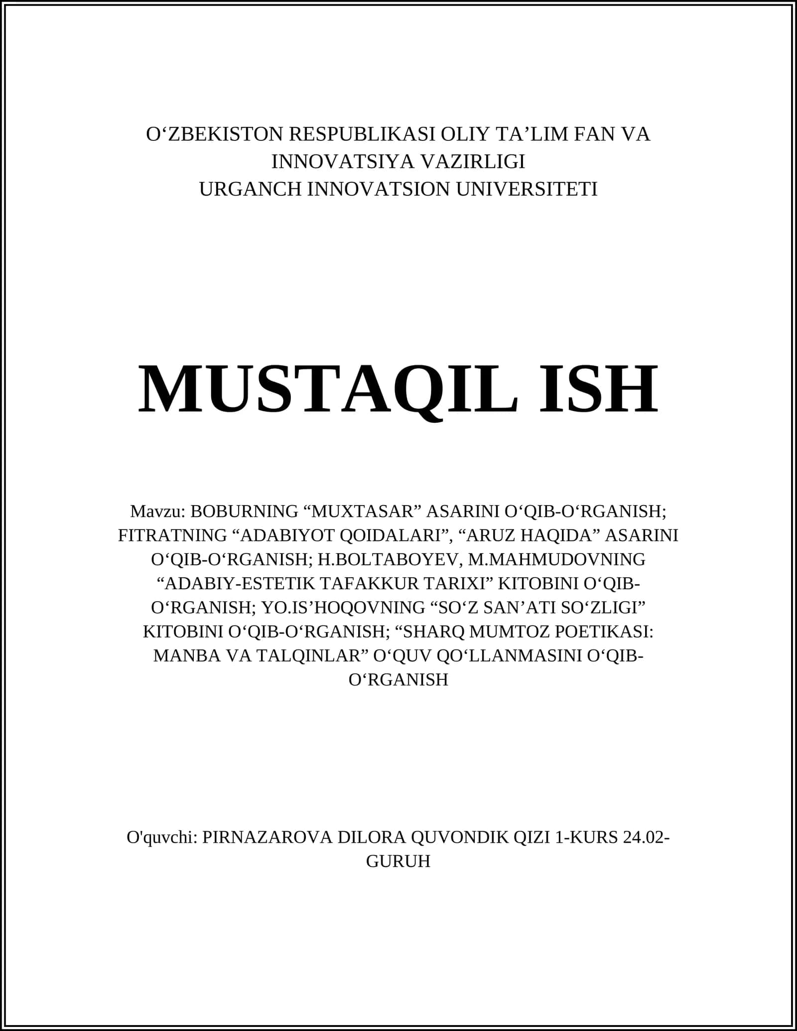 BOBURNING “MUXTASAR” ASARINI O‘QIB-O‘RGANISH; FITRATNING “ADABIYOT QOIDALARI”, “ARUZ HAQIDA” ASARINI O‘QIB-O‘RGANISH; H.BOLTABOYEV, M.MAHMUDOVNING “ADABIY-ESTETIK TAFAKKUR TARIXI” KITOBINI O‘QIB-O‘RGANISH; YO.IS’HOQOVNING “SO‘Z SAN’ATI SO‘ZLIGI” KITOBINI O‘QIB-O‘RGANISH; “SHARQ MUMTOZ POETIKASI: MANBA VA TALQINLAR” O‘QUV QO‘LLANMASINI O‘QIB-O‘RGANISH
