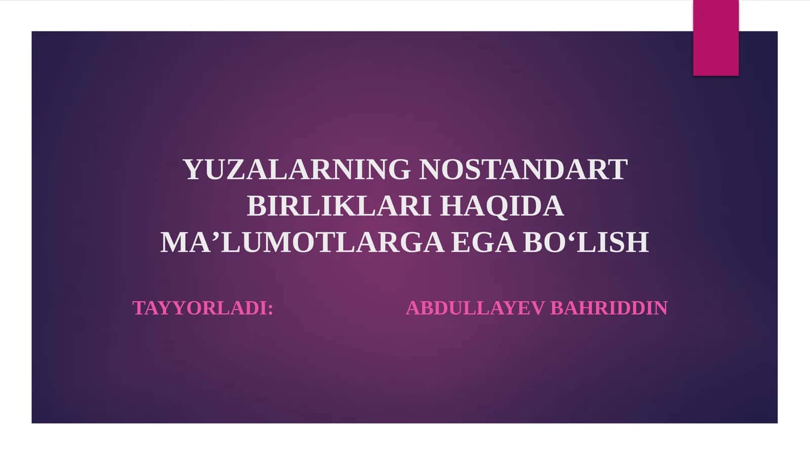 YUZALARNING NOSTANDART BIRLIKLARI HAQIDAMAʼLUMOTLARGAEGABOʻLISH