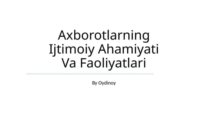 Axborotlarning Ijtimoiy Ahamiyati Va Faoliyatlari