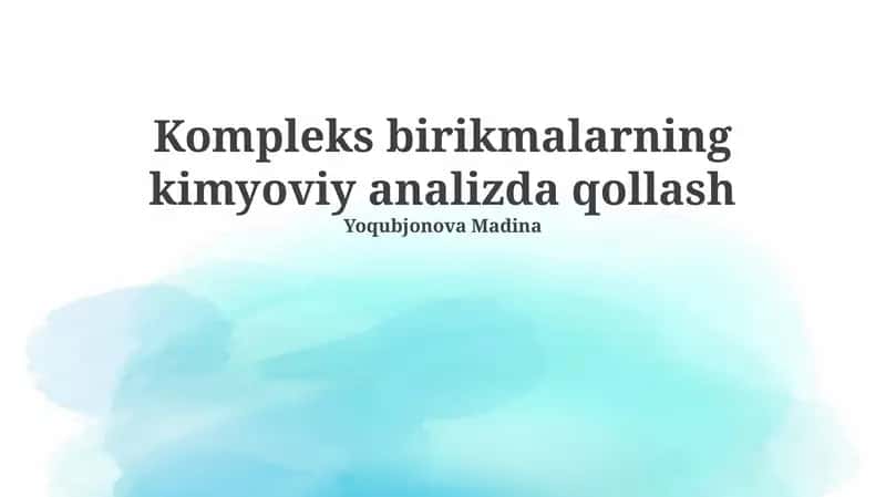 Kompleks birikmalarning kimyoviy analizda qollash