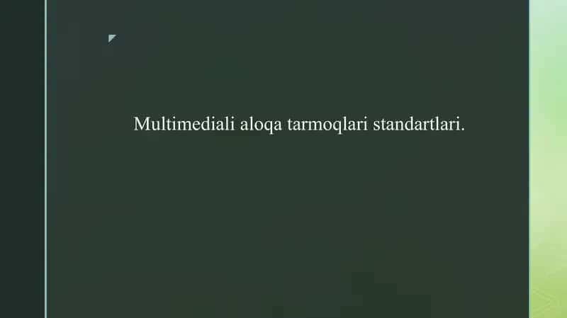 Multimediali aloqa tarmoqlari standartlari.
