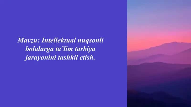 Intellektual nuqsonli bolalarga ta’lim tarbiya jarayonin itashkil etish