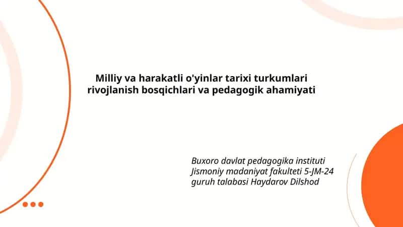 Milliy va harakatli o'yinlar tarixi turkumlari rivojlanish bosqichlari va pedagogik ahamiyati