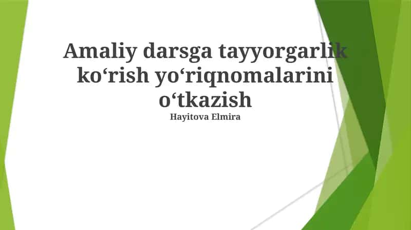 Amaliy darsga tayyorgarlik koʻrish yoʻriqnomalari