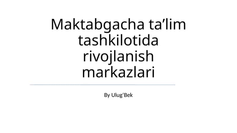 Maktabgacha taʼlim tashkilotida rivojlanish markazlari