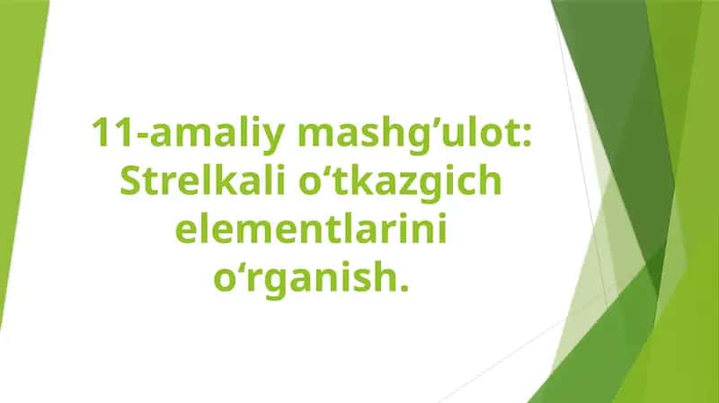 Strelkali o‘tkazgich elementlarini o‘rganish