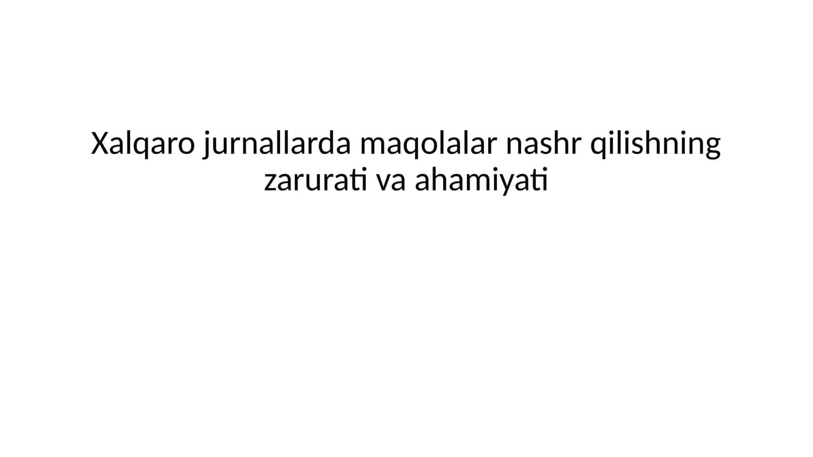 Xalqaro jurnallarda maqolalar nashr qilishning zarurati va ahamiyati