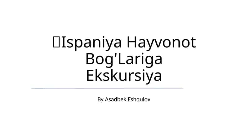 Ispaniya Hayvonot Bog'Lariga Ekskursiya