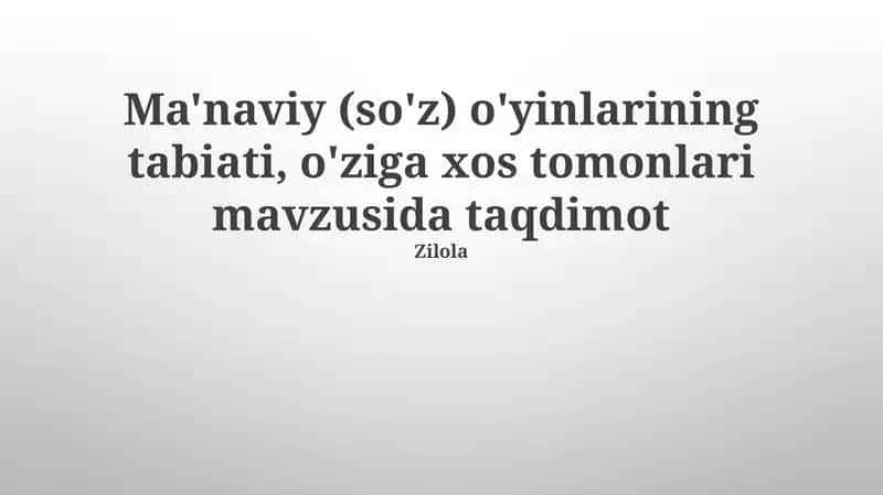 Ma'naviy (so'z) o'yinlarining tabiati, o'ziga xos tomonlari mavzusida taqdimot