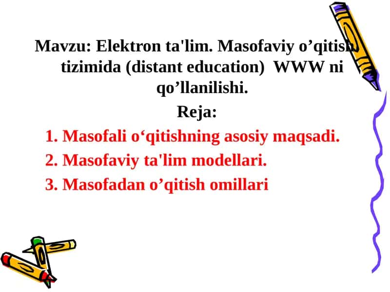 Elektron ta'lim. Masofaviy o’qitish tizimida (distant education) WWW ni qo’llanilishi.
