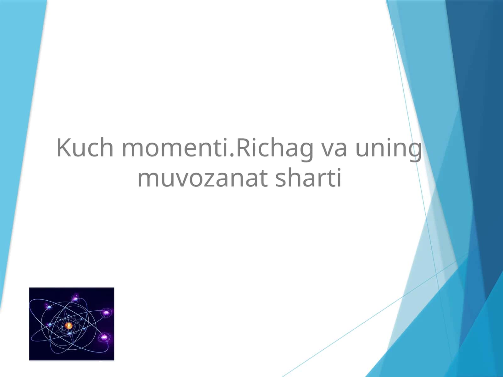 Richag vauning muvozanat sharti
