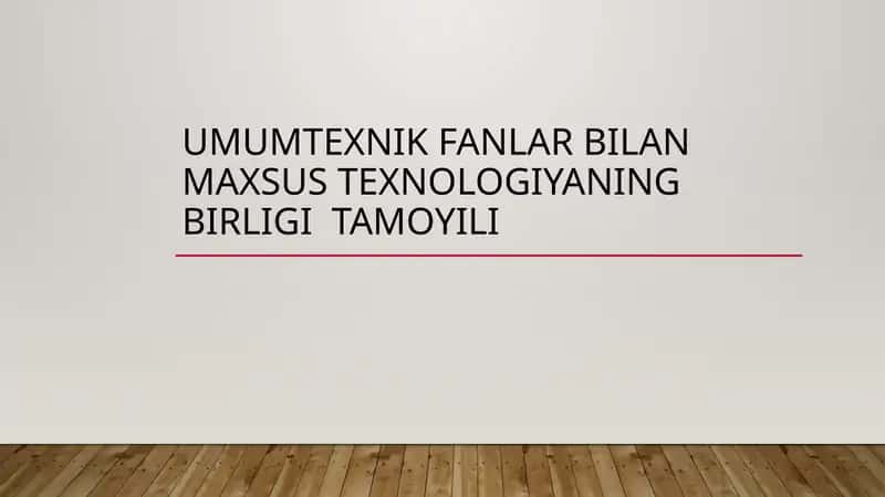 Umumtexnik fanlar va maxsus texnologiyalar o‘rtasidagi integratsiya asoslari