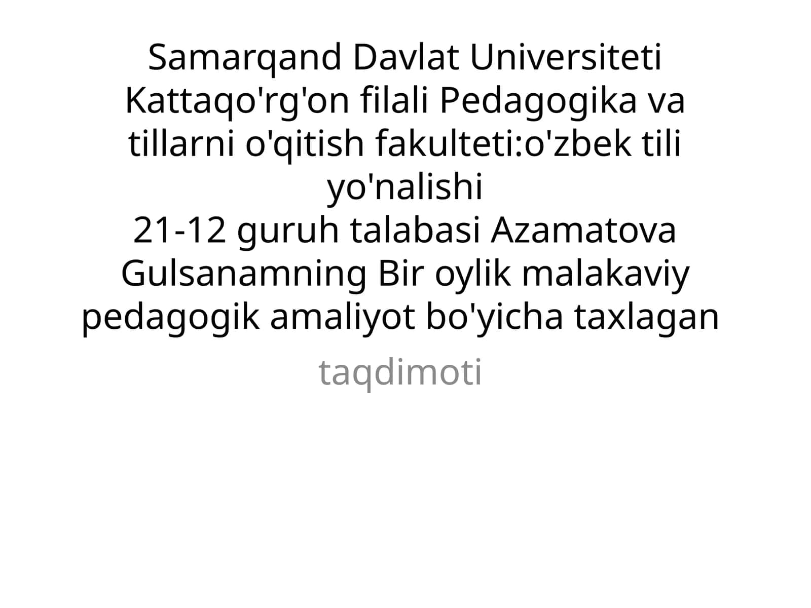 Bir oylik malakaviy pedagogik amaliyot bo'yicha taxlagan taqdimoti