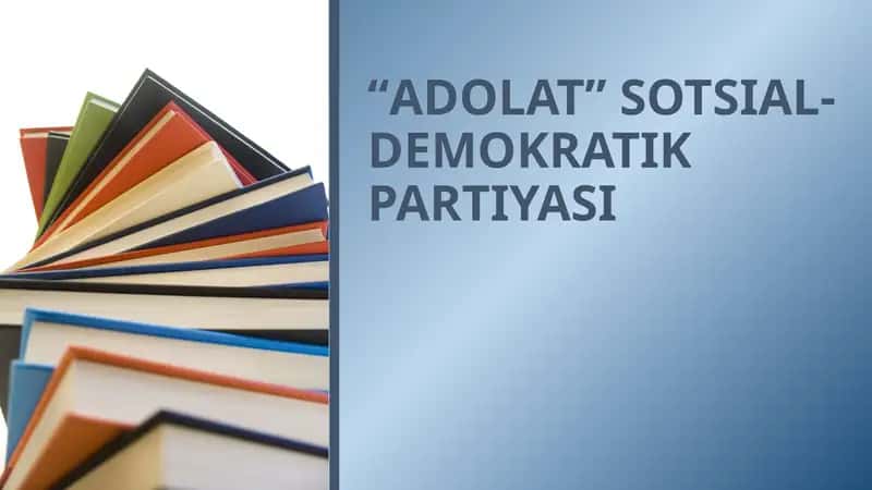 “ADOLAT” SOTSIAL-DEMOKRATIK PARTIYASI