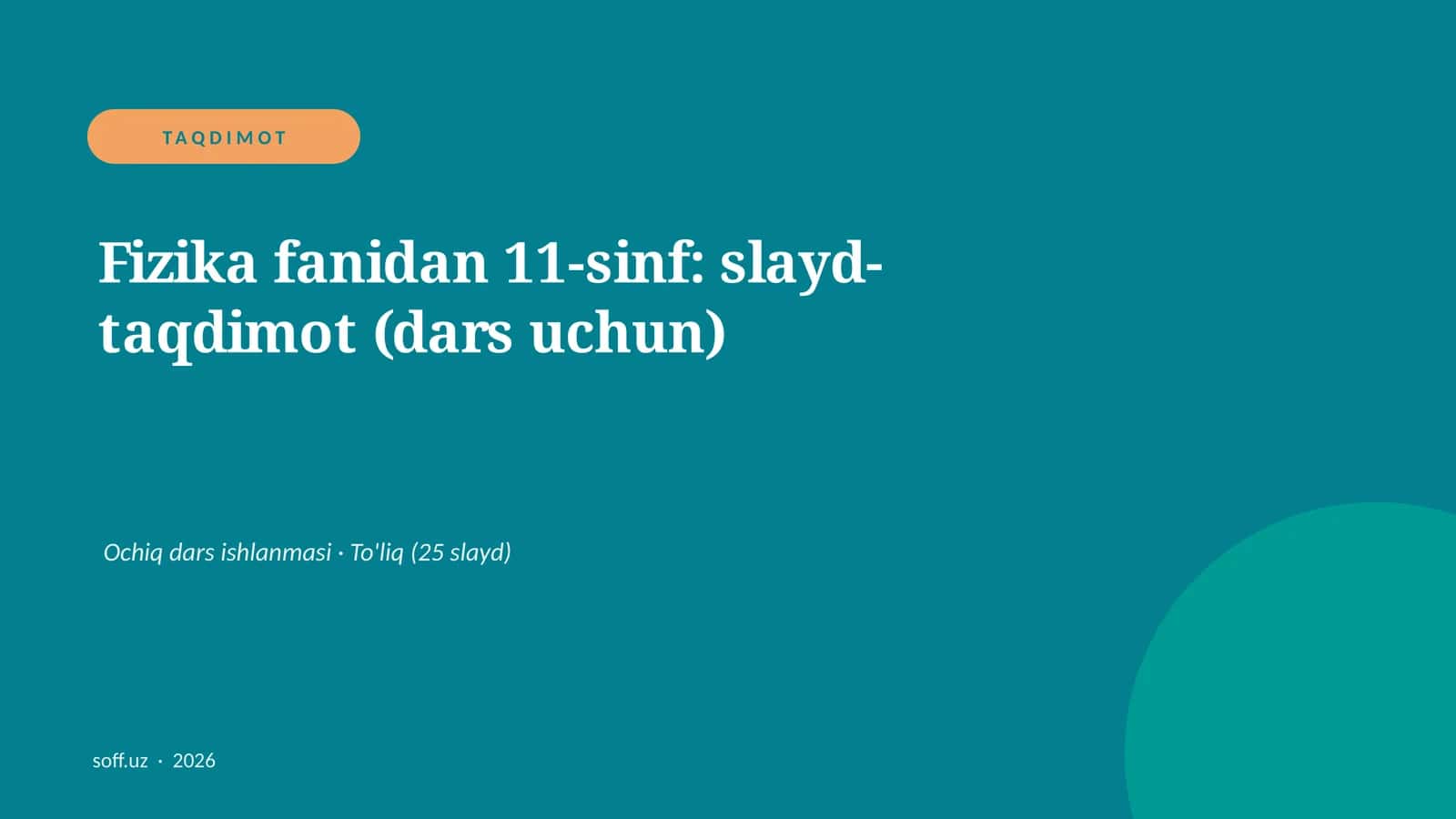 Fizika fanidan 11-sinf: slayd-taqdimot (dars uchun)