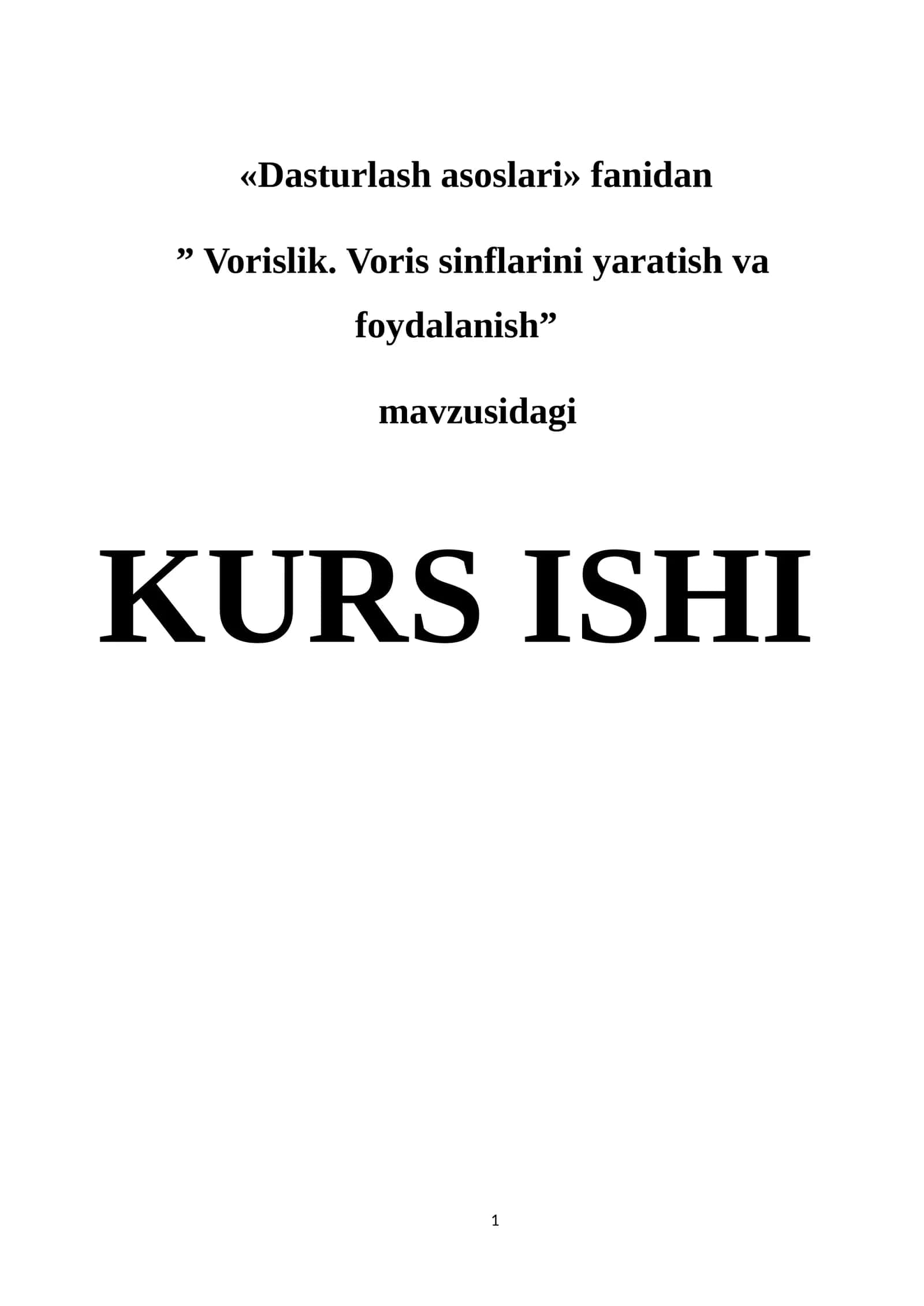 Dasturlash asoslari fanidan Vorislik. Voris sinflarini yaratish va foydalanish