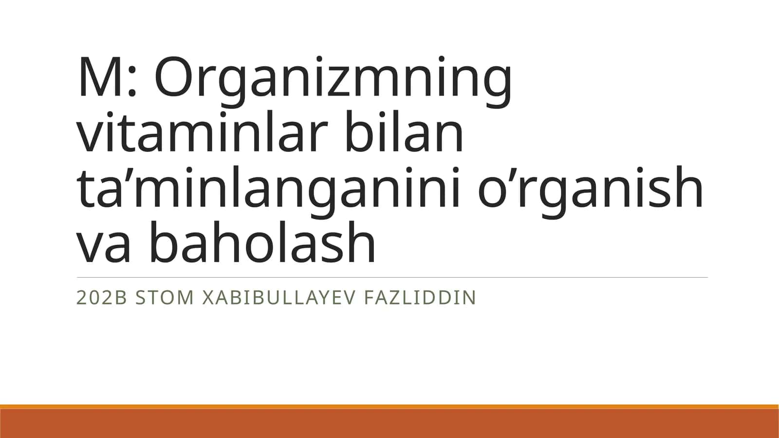 Organizmning vitaminlar bilan ta'minlanganini o'rganish va baholash