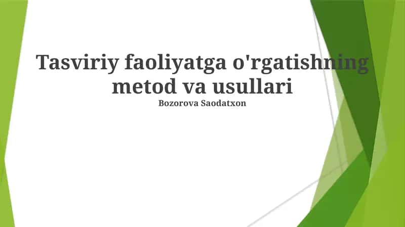 Tasviriy faoliyatga o'rgatishning metod va usullari