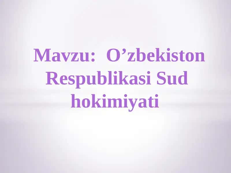 O’zbekiston Respublikasi Sud hokimiyati