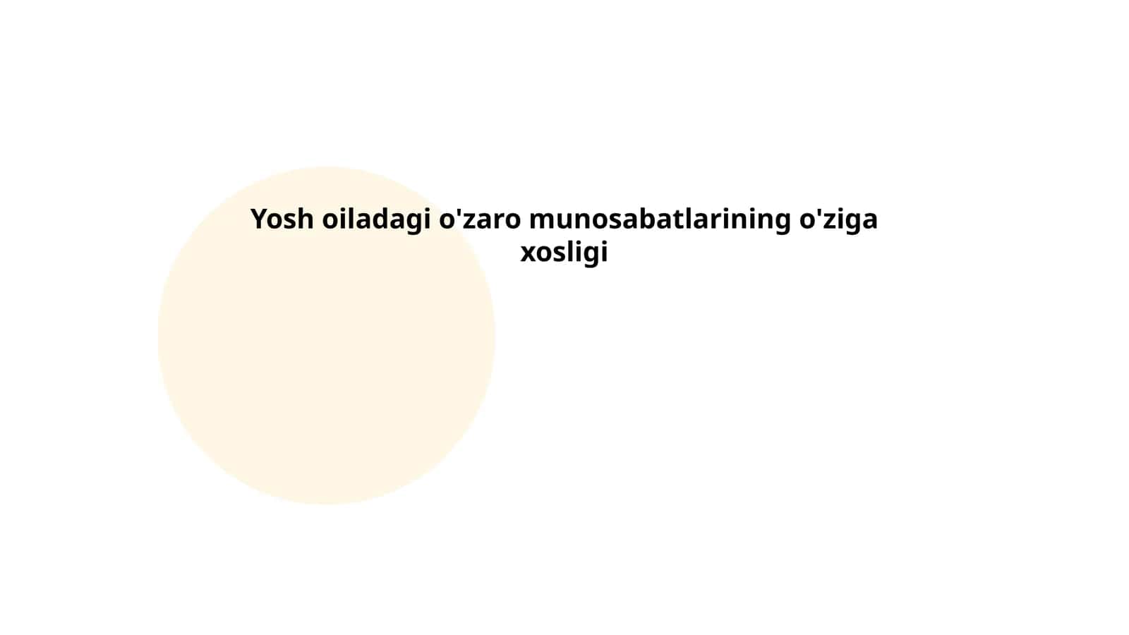 Yosh oiladagi o'zaro munosabatlarining o'ziga xosligi