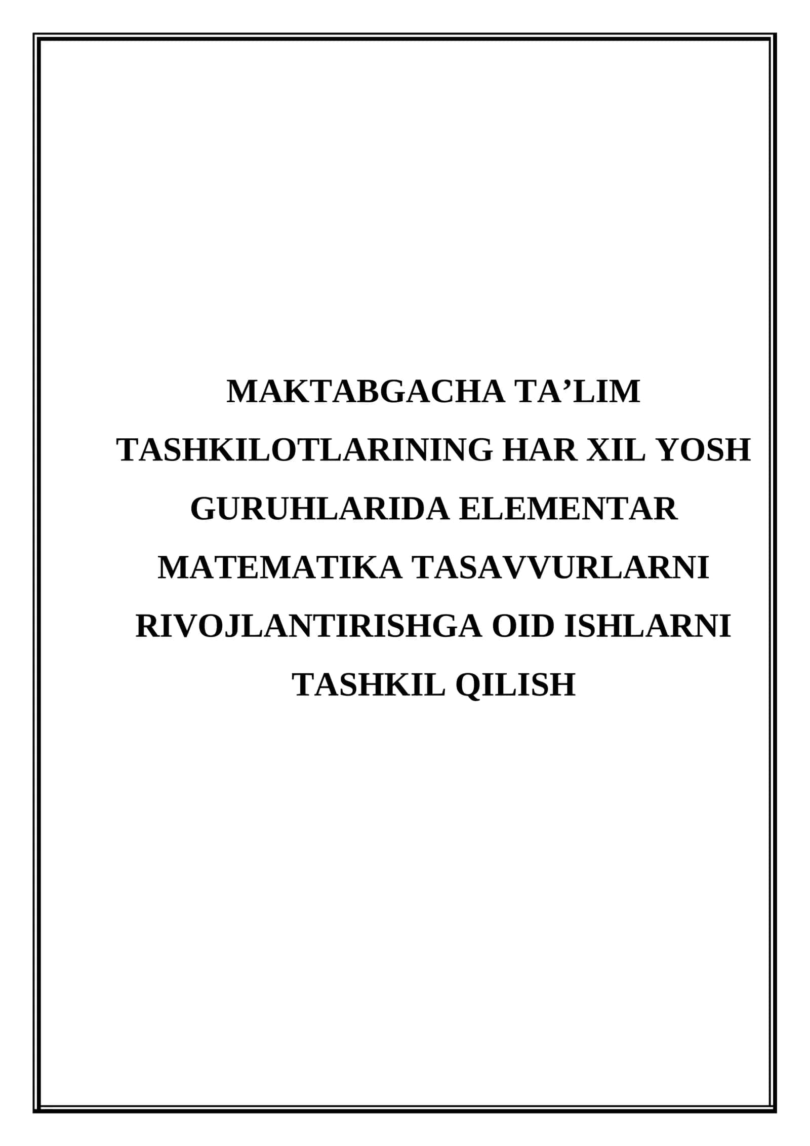 Maktabgacha ta'lim tashkilotlarining har xil yosh guruhlarida elementar matematika tasavvurlarni rivojlantirishga oid ishlarni tashkil qilish