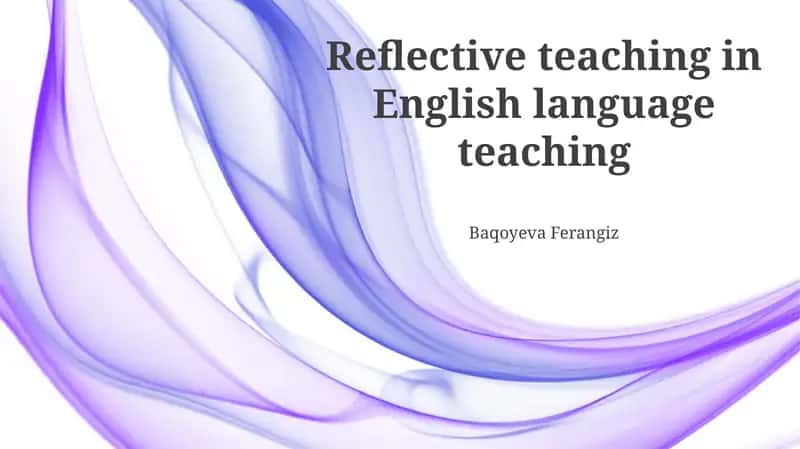 Reflective Teaching in English Language Teaching