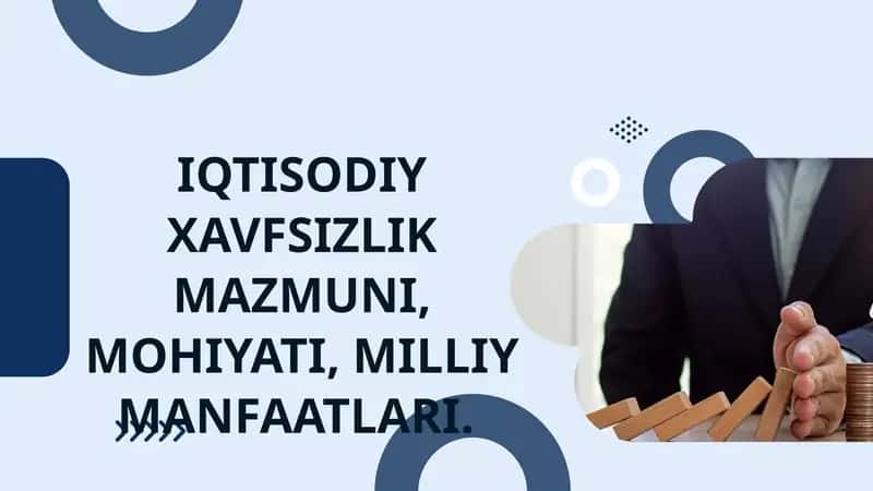 IQTISODIY XAVFSIZLIK MAZMUNI, MOHIYATI, MILLIY MANFAATLARI