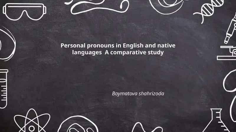 Personal pronouns in English and native languages A comparative study