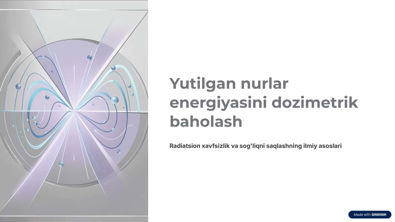 Yutilgan nurlar energiyasini dozimetrik baholash