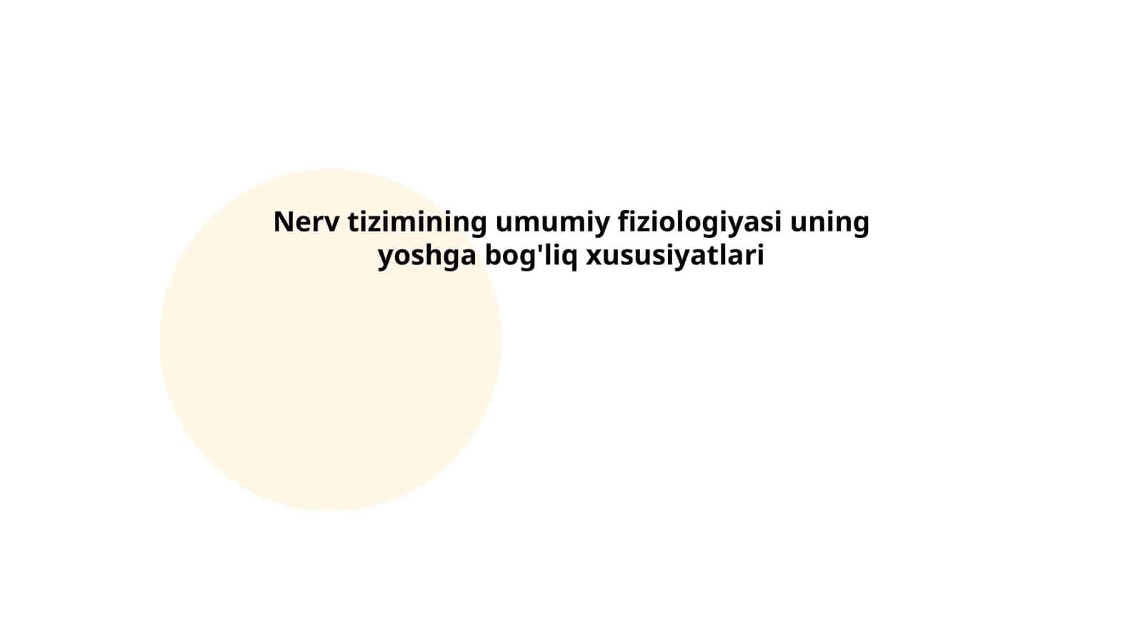Nerv tizimining umumiy fiziologiyasi uning yoshga bog'liq xususiyatlari