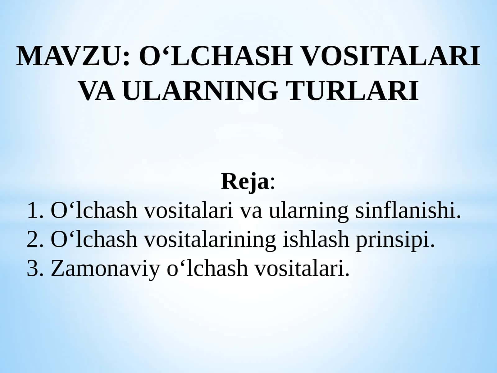 O‘LCHASH VOSITALARIVAULARNING TURLARI