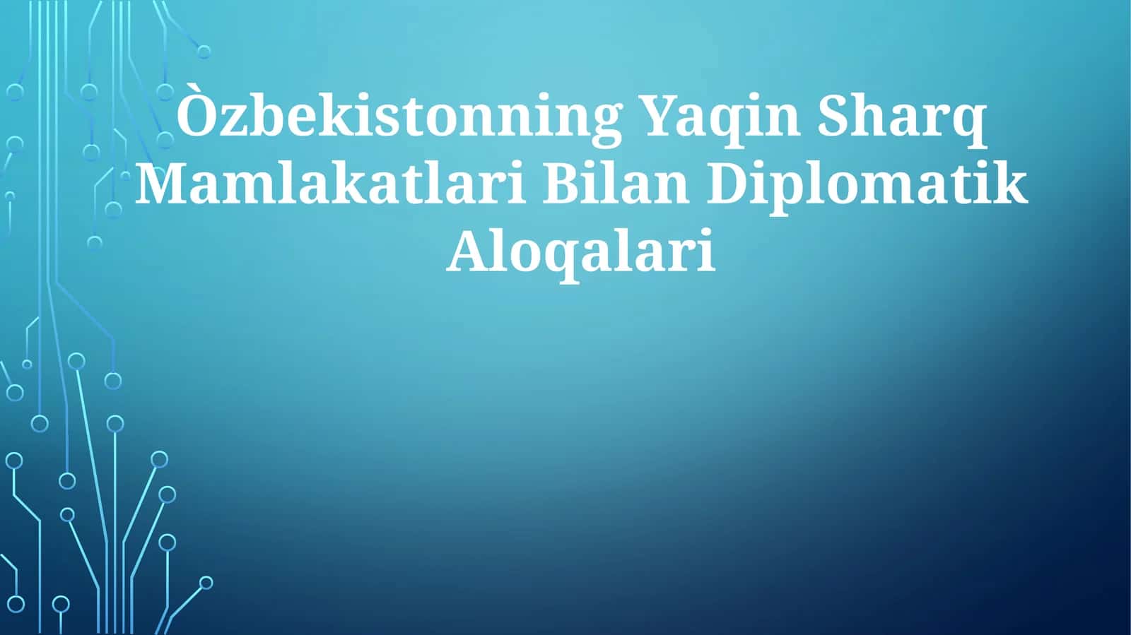 O‘zbekistonning Yaqin Sharq Mamlakatlari Bilan Diplomatik Aloqalari