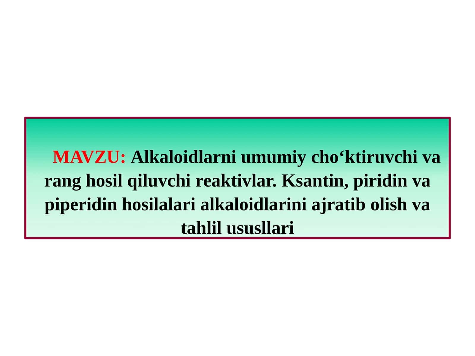 Alkaloidlarni umumiy cho‘ktiruvchi va rang hosil qiluvchi reaktivlar