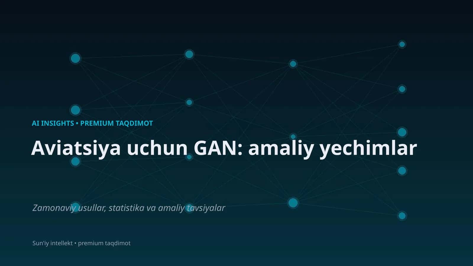 Aviatsiya uchun GAN: amaliy yechimlar