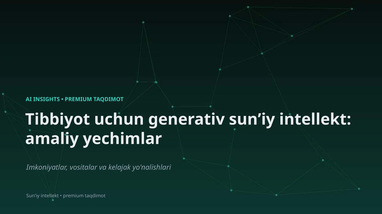 Tibbiyot uchun generativ sunʼiy intellekt: amaliy yechimlar
