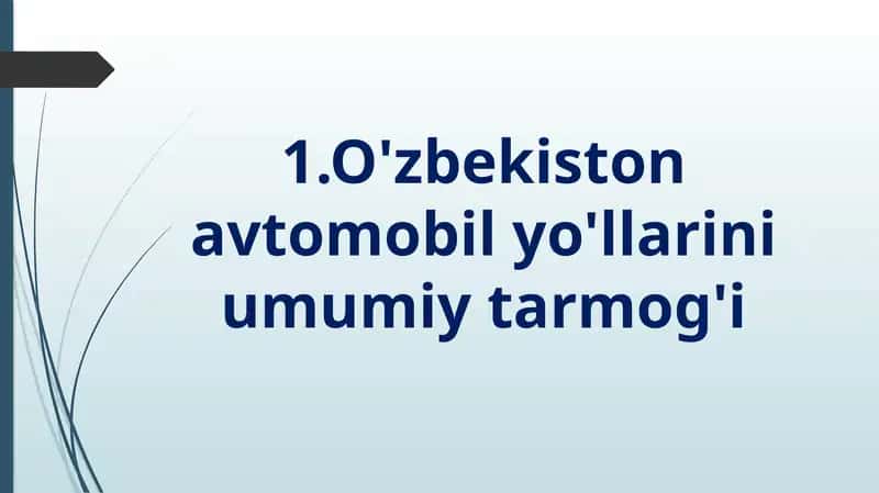 O'zbekiston avtomobil yo'llarining umumiy tarmoqi