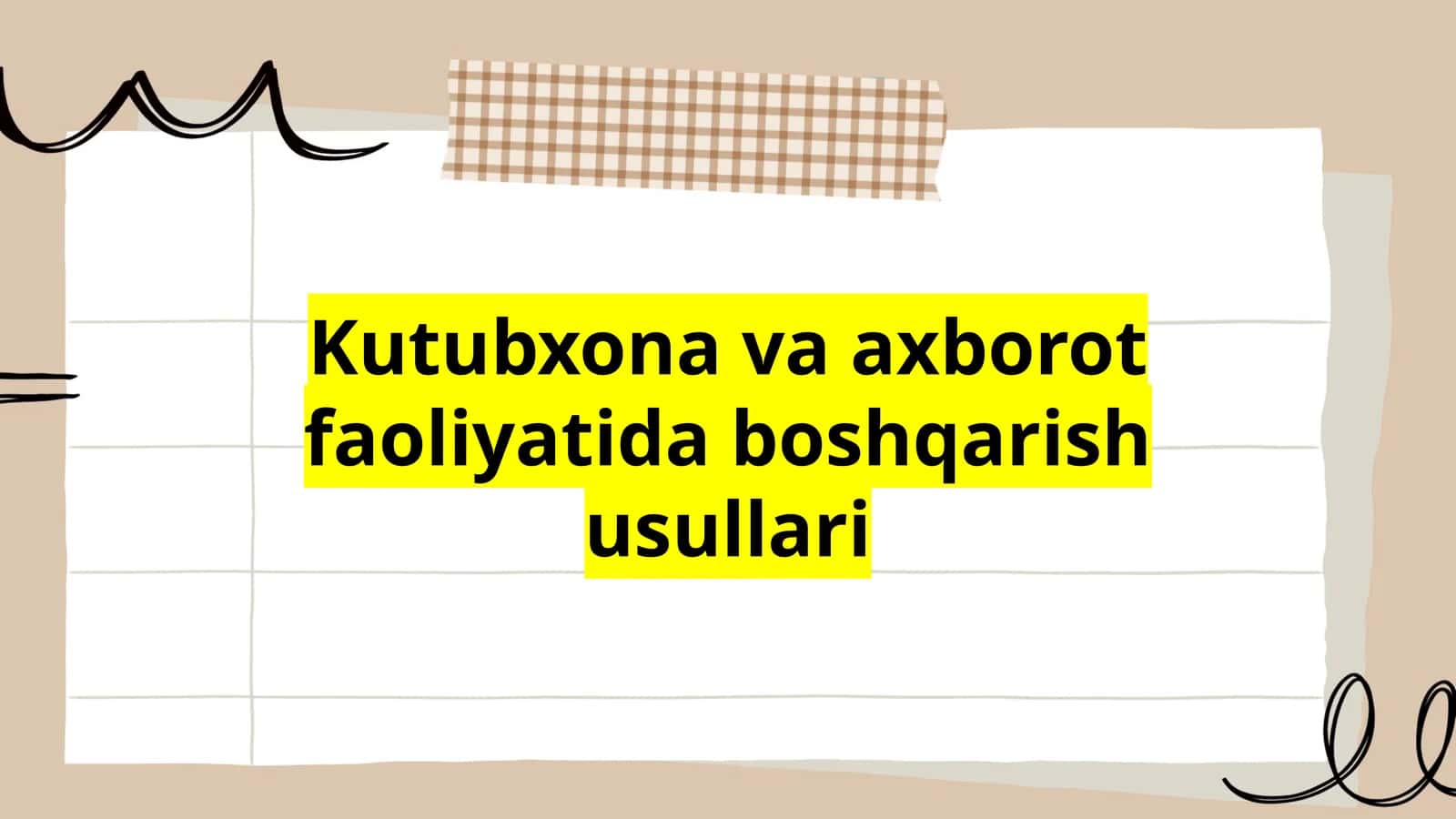 Kutubhona va axborot faoliyatida boshqarish usullari