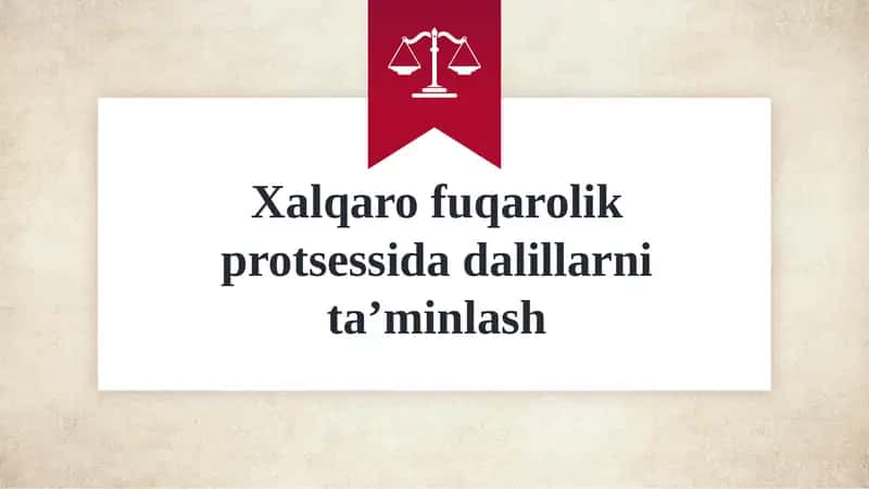 Xalqaro fuqarolik protsessida dalillarni taʼminlash