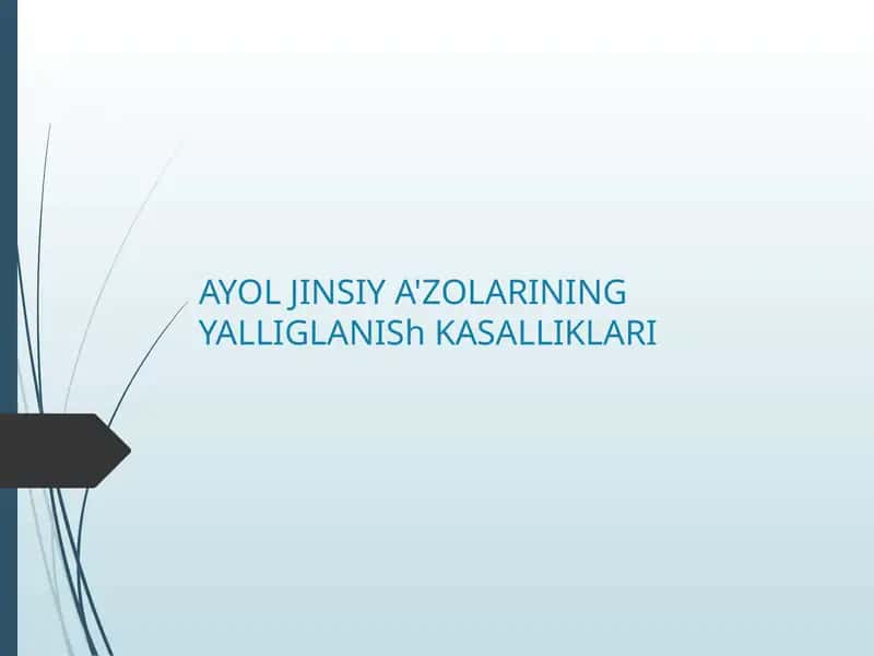AYOL JINSIY A'ZOLARININGYALLIGLANISh KASALLIKLARI