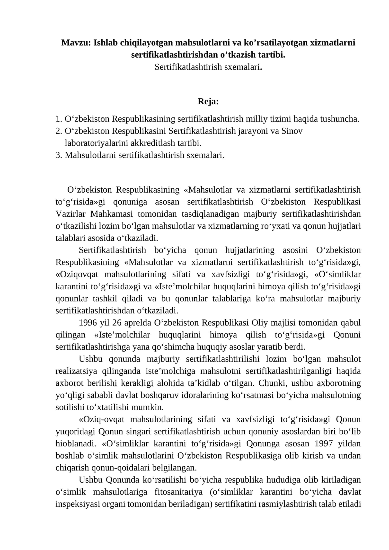 Ishlab chiqilayotgan mahsulotlarni va ko’rsatilayotgan xizmatlarni sertifikatlashtirishdan o’tkazish tartibi. Sertifikatlashtirish sxemalari