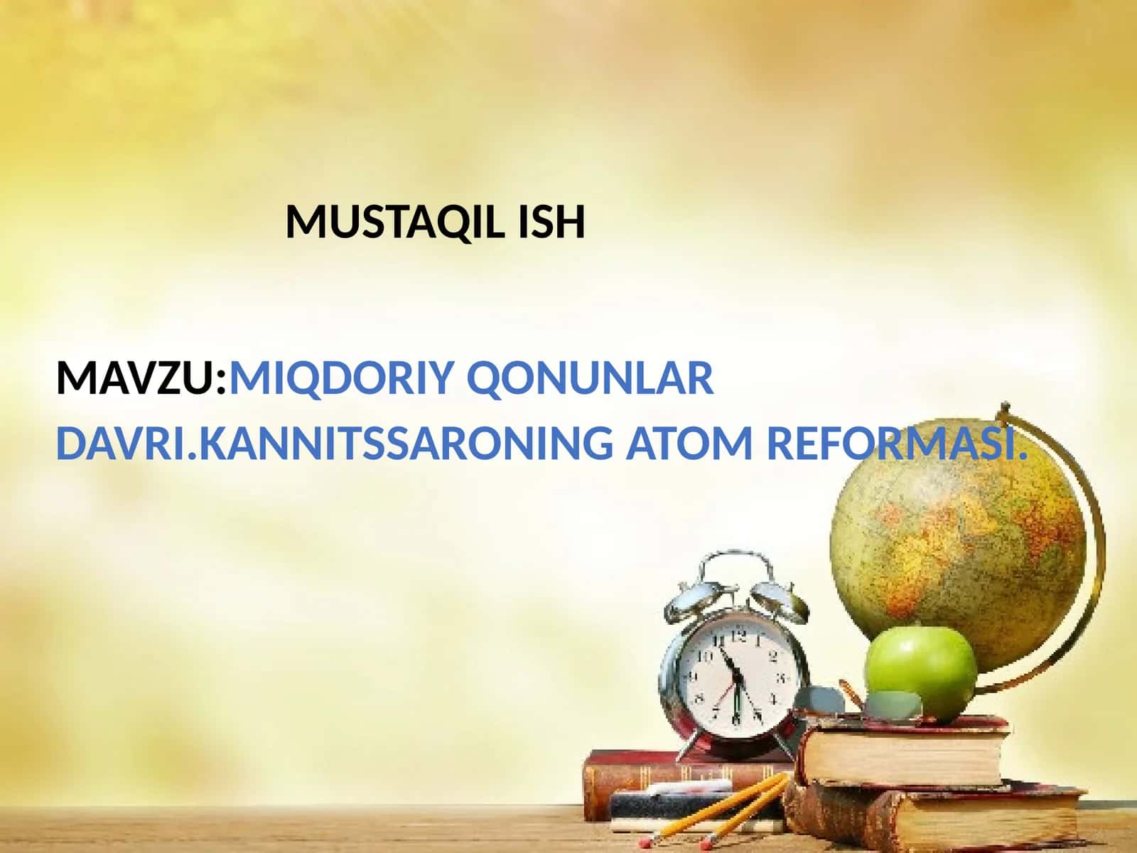MIQDORIY QONUNLAR DAVRI.KANNITSSARONING ATOM REFORMASI