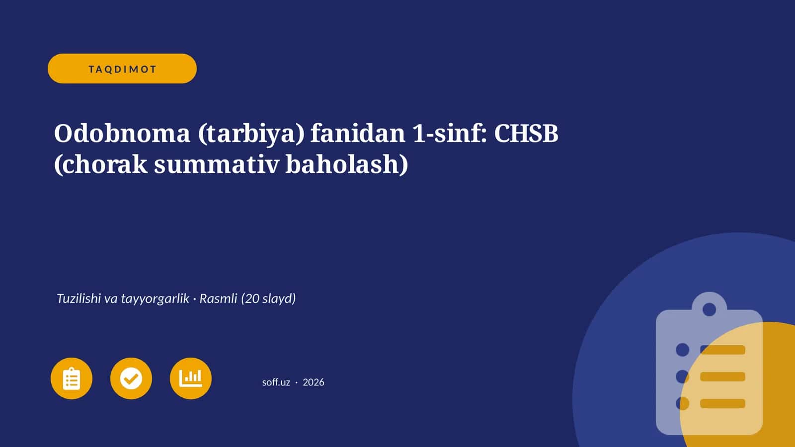 Odobnoma (tarbiya) fanidan 1-sinf: CHSB (chorak summativ baholash)