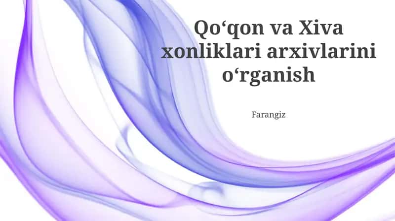 Xiva Xonliklari arxivlarini o'rganish